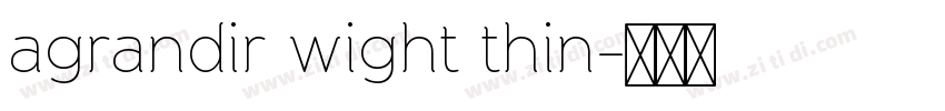 agrandir wight thin字体转换